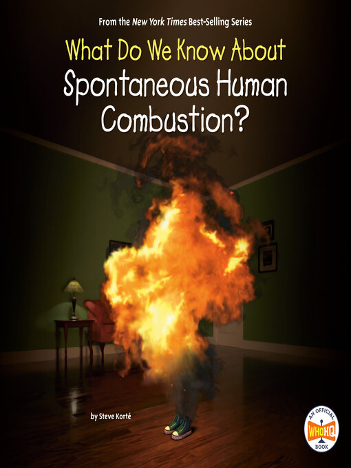 Cover image for What Do We Know About Spontaneous Human Combustion?